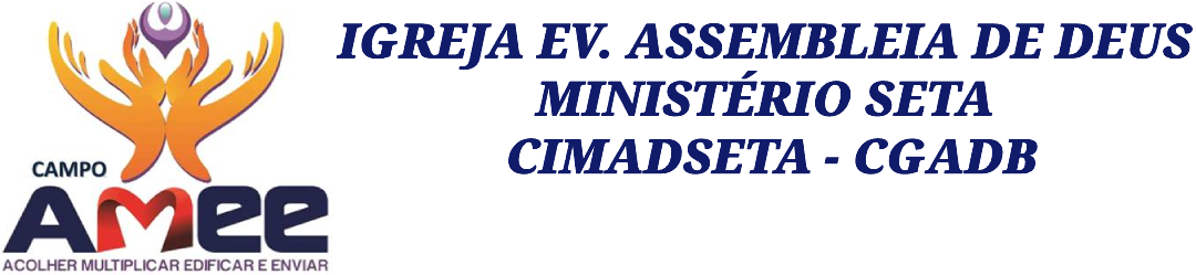 IGREJA EV. ASSEMBLEIA DE DEUS - MINISTÉRIO SETA